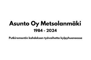 Asunto Oy Metsolanmäen putkiremontti etenee vauhdilla